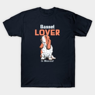 Basset Hound Lover In Mexico T-Shirt